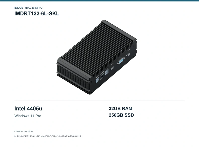 IMDRT122-6L-SKL Fanless Mini PC - Pentium 4405U, 32GB, 256GB mSATA, Windows 11 Pro