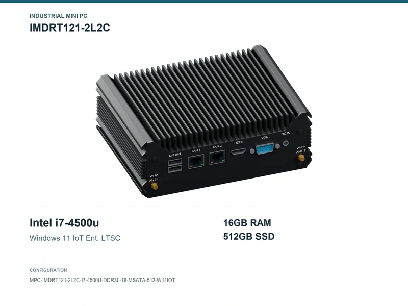 IMDRT121-2L2C Fanless Mini PC - Core i7-4500U, 16GB, 512GB mSATA, Windows 11 IoT LTSC