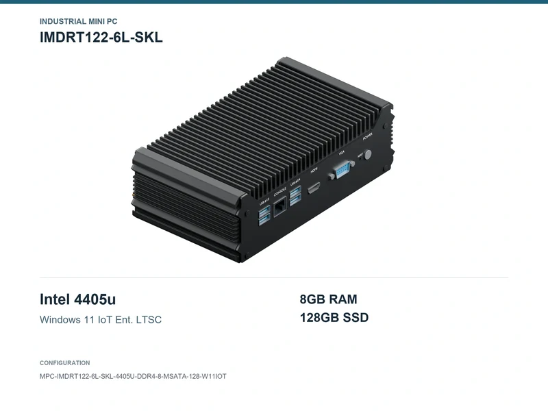 IMDRT122-6L-SKL Fanless Mini PC - Pentium 4405U, 8GB, 128GB mSATA, Windows 11 IoT LTSC