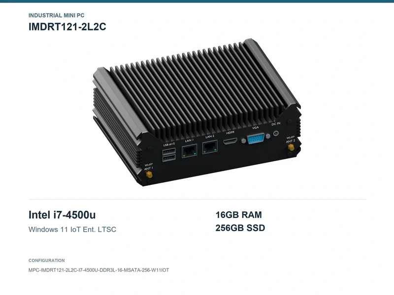 IMDRT121-2L2C Fanless Mini PC - Core i7-4500U, 16GB, 256GB mSATA, Windows 11 IoT LTSC